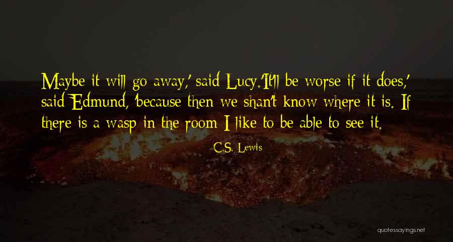 A Wasp Quotes By C.S. Lewis A Wasp Quotes By C.S. Lewis