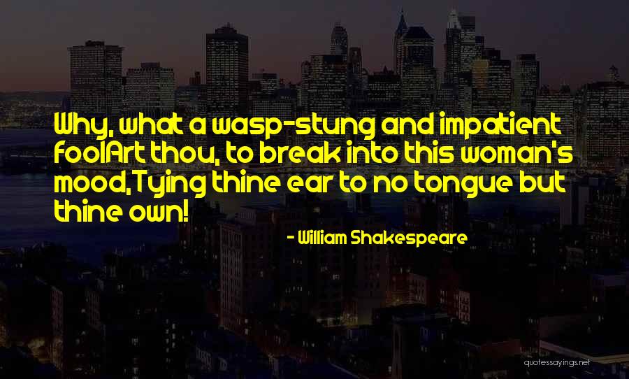 A Wasp Quotes By William Shakespeare A Wasp Quotes By William Shakespeare