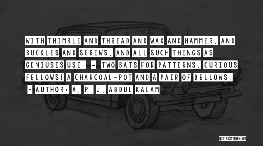 A Wax Quotes By A. P. J. Abdul Kalam