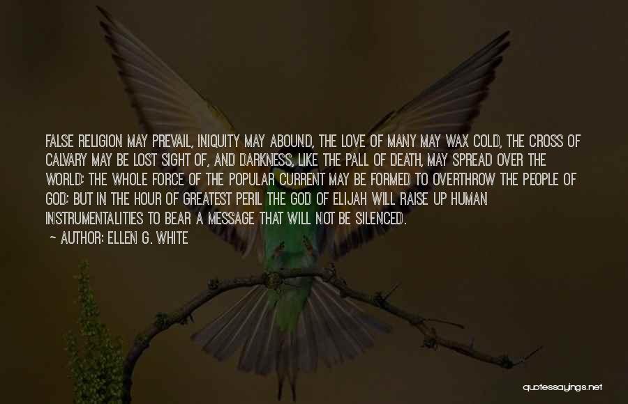 A Wax Quotes By Ellen G. White