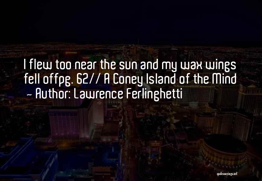 A Wax Quotes By Lawrence Ferlinghetti