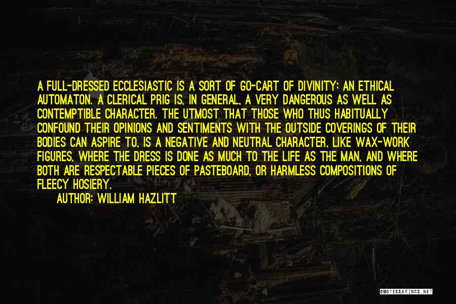 A Wax Quotes By William Hazlitt