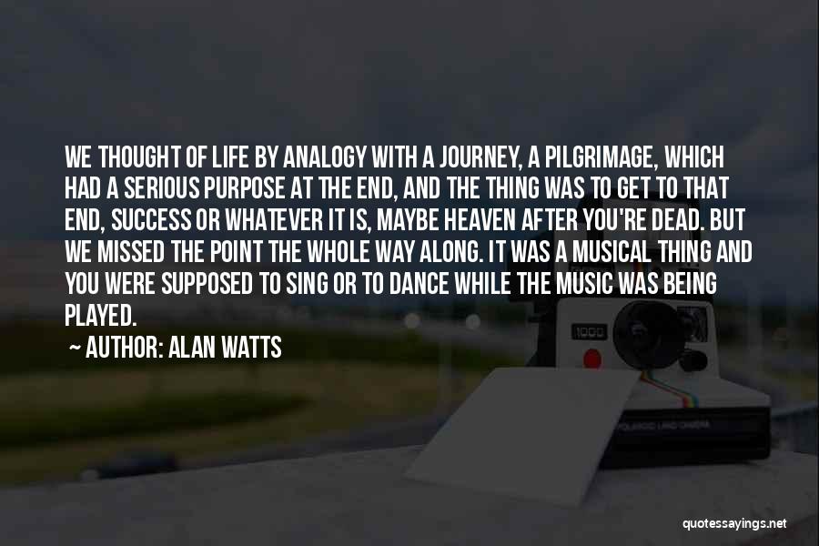 A Way Of Life Quotes By Alan Watts