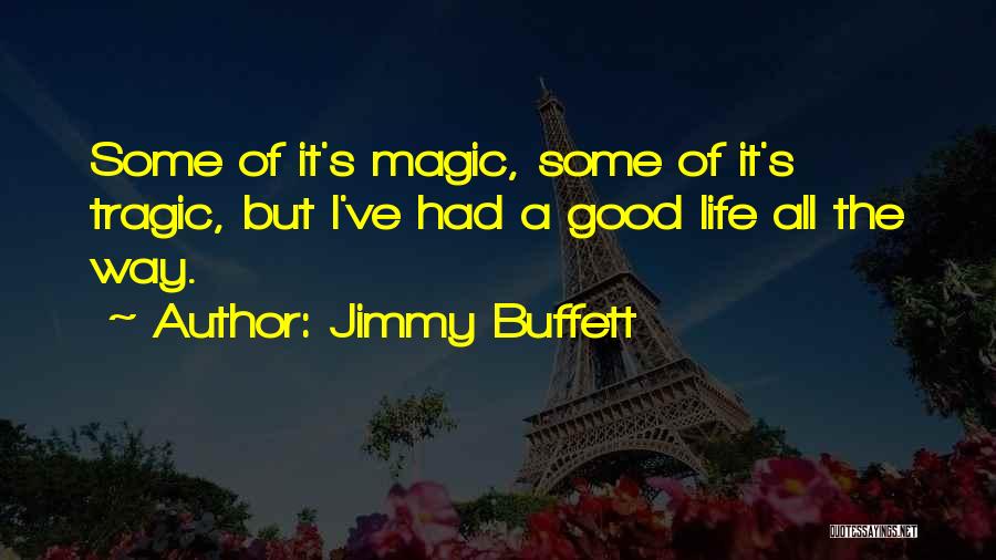 A Way Of Life Quotes By Jimmy Buffett