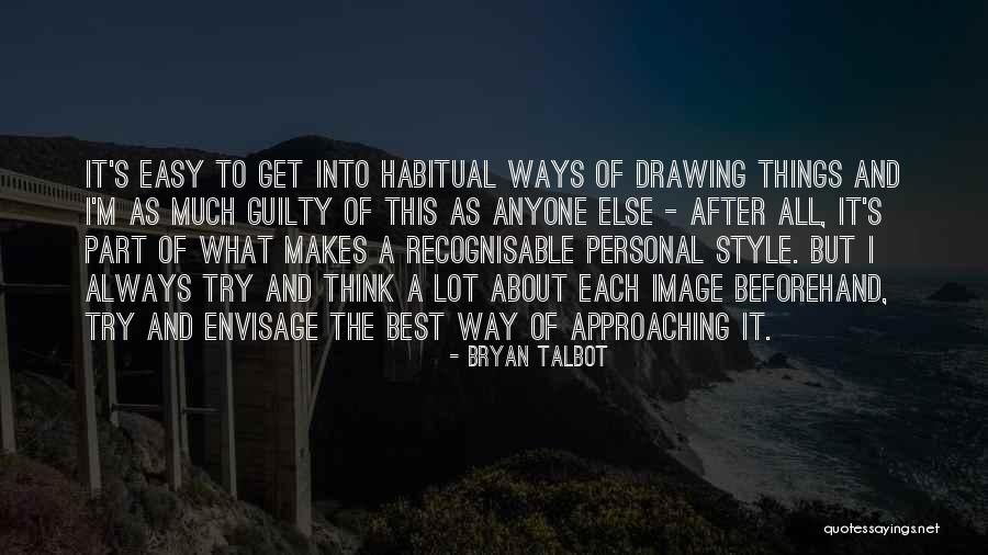 A Way Of Thinking Quotes By Bryan Talbot A Way Of Thinking Quotes By Bryan Talbot