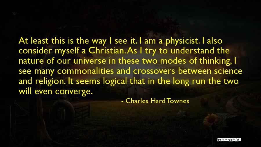 A Way Of Thinking Quotes By Charles Hard Townes