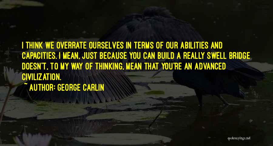 A Way Of Thinking Quotes By George Carlin