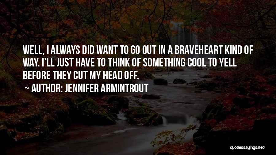A Way Of Thinking Quotes By Jennifer Armintrout