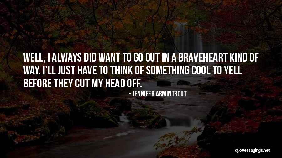 A Way Of Thinking Quotes By Jennifer Armintrout