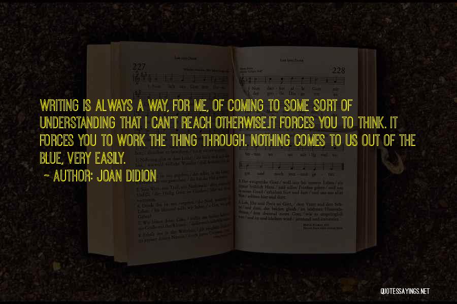 A Way Of Thinking Quotes By Joan Didion