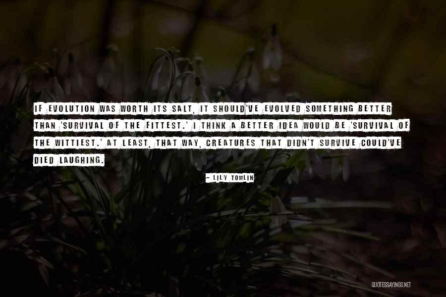 A Way Of Thinking Quotes By Lily Tomlin A Way Of Thinking Quotes By Lily Tomlin