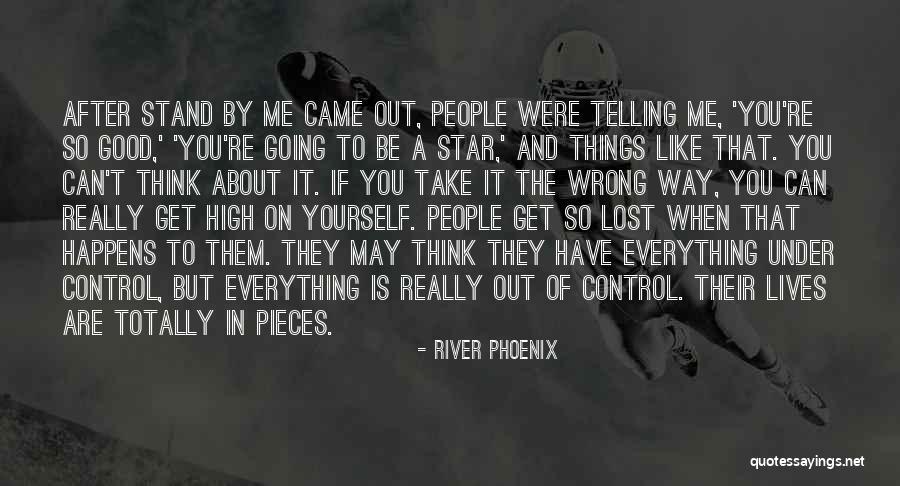 A Way Of Thinking Quotes By River Phoenix