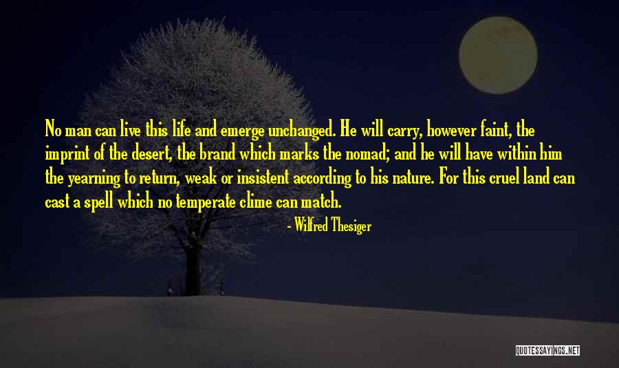 A Weak Man Quotes By Wilfred Thesiger