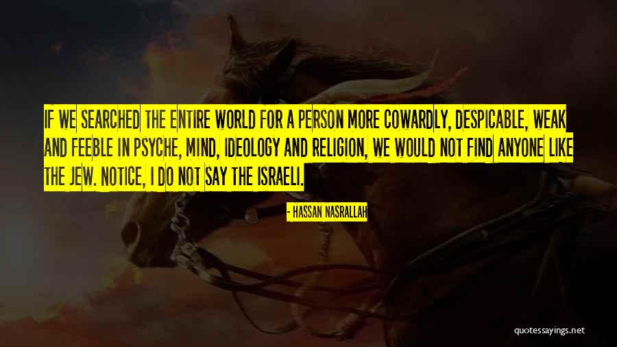 A Weak Mind Quotes By Hassan Nasrallah A Weak Mind Quotes By Hassan Nasrallah