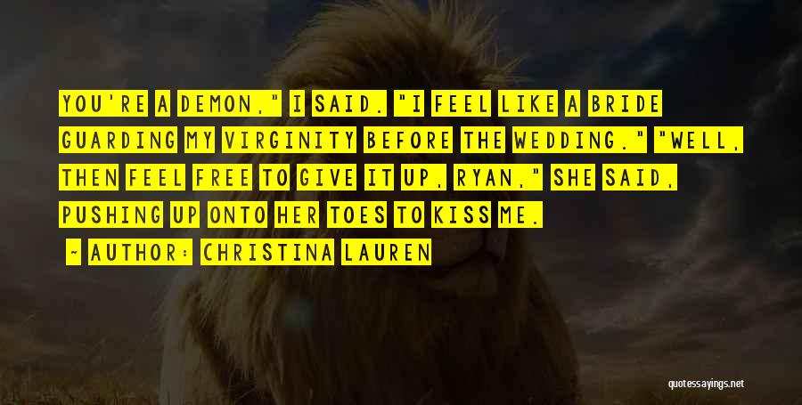 A Wedding Kiss Quotes By Christina Lauren
