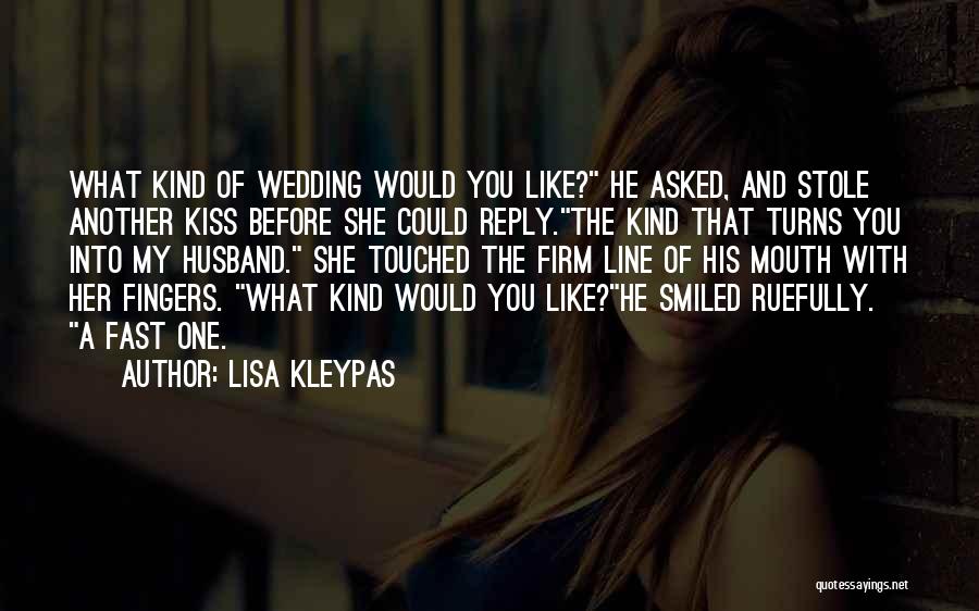 A Wedding Kiss Quotes By Lisa Kleypas