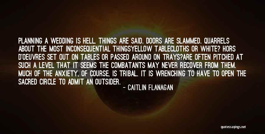A Wedding Quotes By Caitlin Flanagan A Wedding Quotes By Caitlin Flanagan