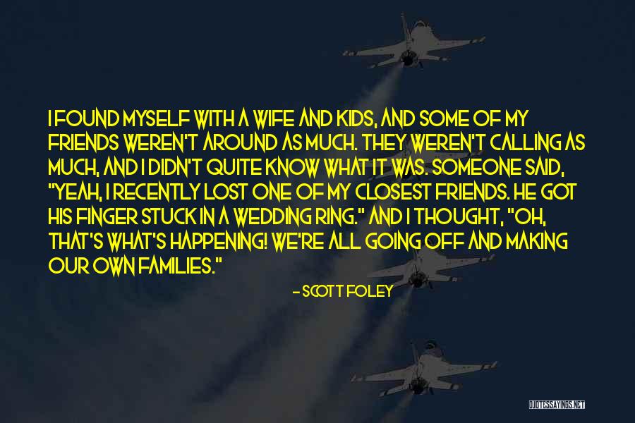 A Wedding Quotes By Scott Foley A Wedding Quotes By Scott Foley