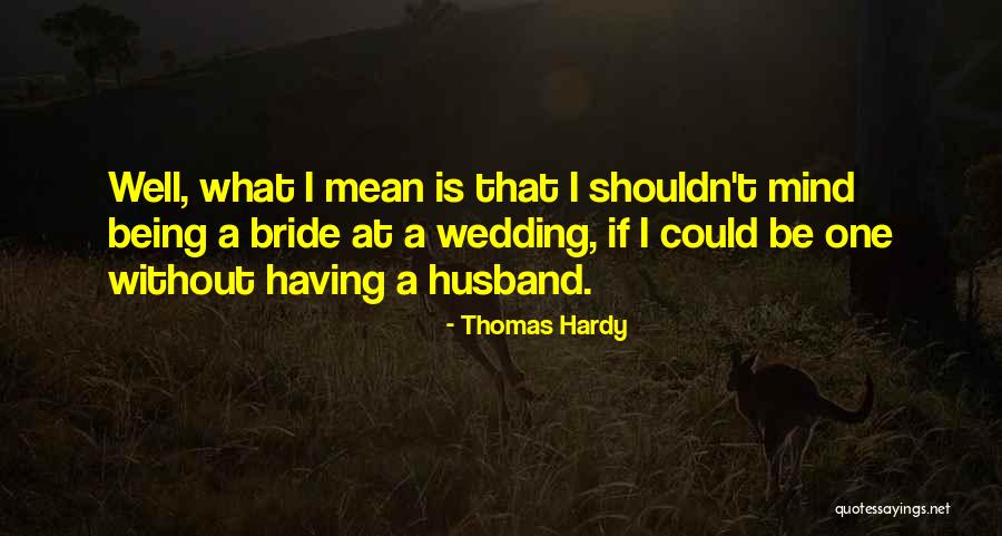 A Wedding Quotes By Thomas Hardy