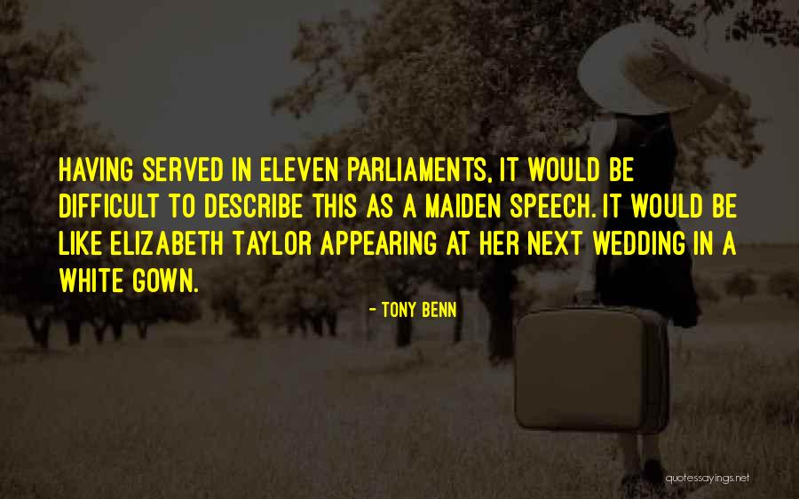 A Wedding Quotes By Tony Benn