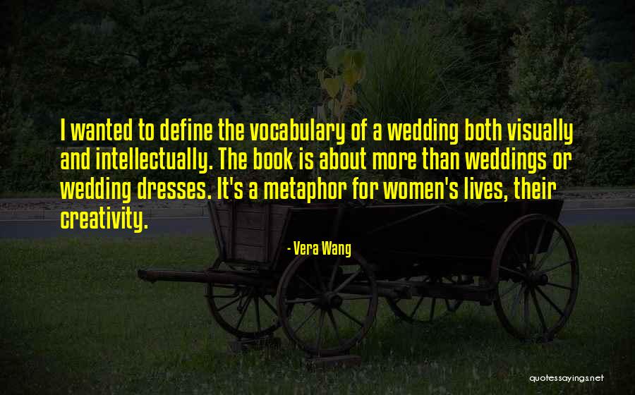 A Wedding Quotes By Vera Wang