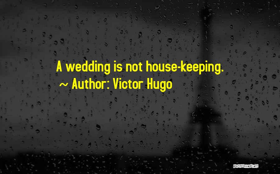 A Wedding Quotes By Victor Hugo