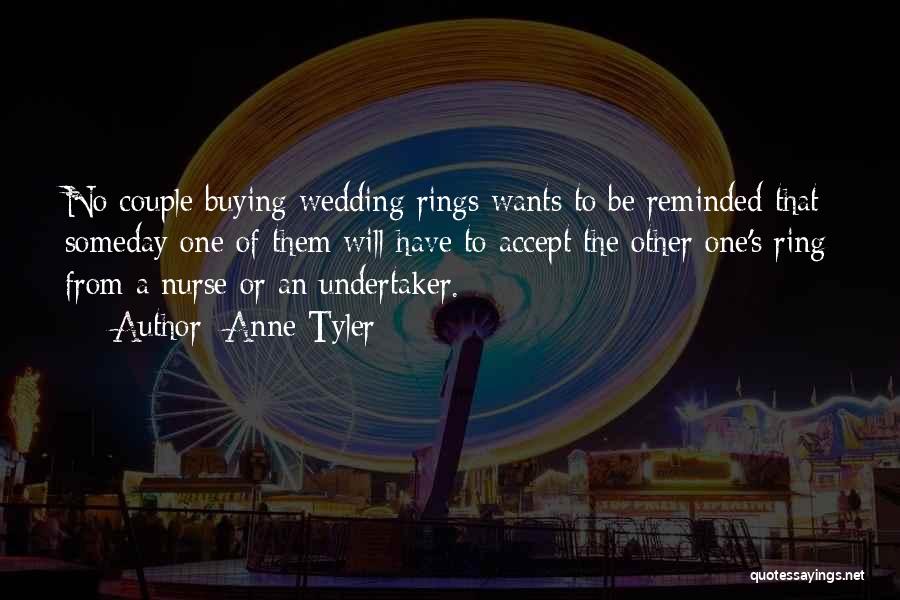 A Wedding Ring Quotes By Anne Tyler