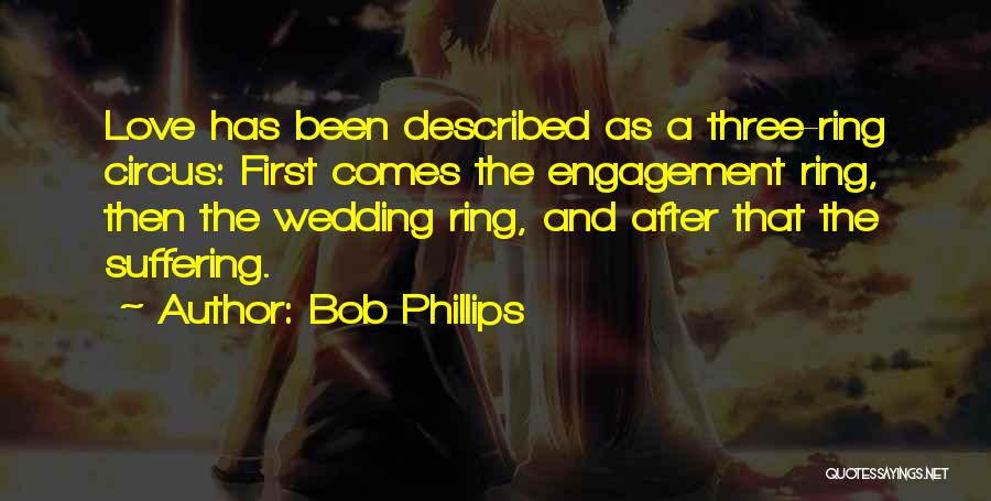 A Wedding Ring Quotes By Bob Phillips