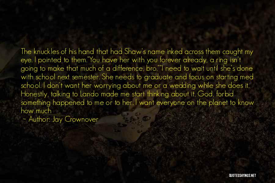 A Wedding Ring Quotes By Jay Crownover