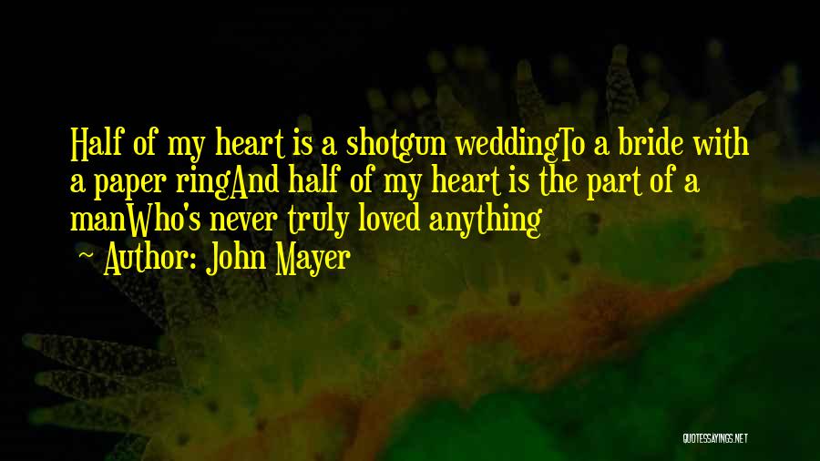 A Wedding Ring Quotes By John Mayer