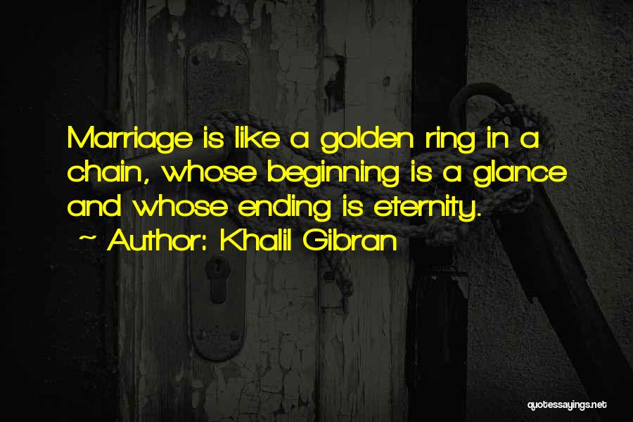 A Wedding Ring Quotes By Khalil Gibran