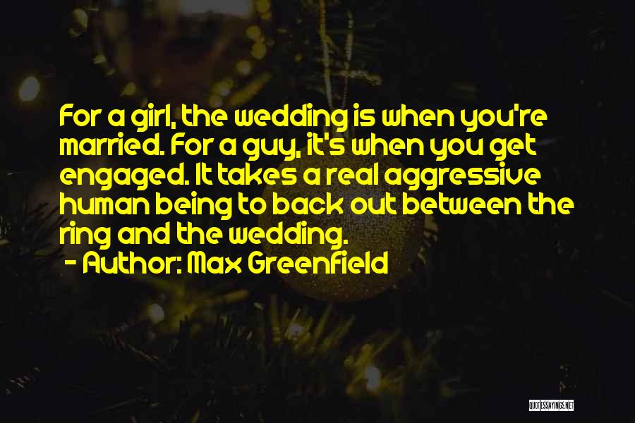 A Wedding Ring Quotes By Max Greenfield