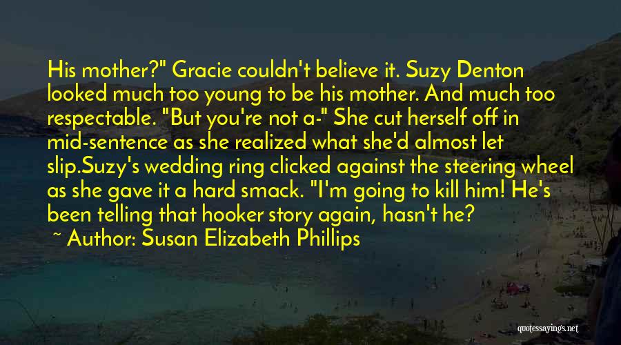 A Wedding Ring Quotes By Susan Elizabeth Phillips