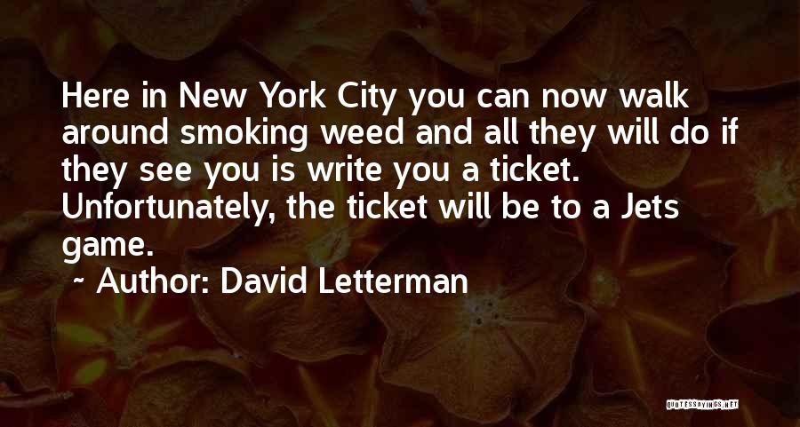 A Weed Quotes By David Letterman