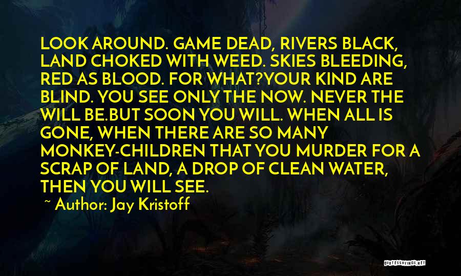 A Weed Quotes By Jay Kristoff