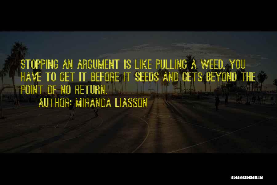 A Weed Quotes By Miranda Liasson