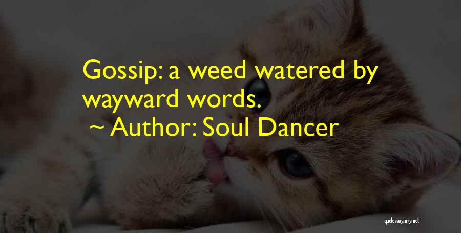 A Weed Quotes By Soul Dancer