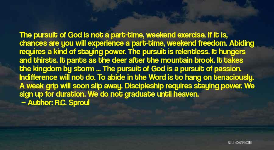 A Weekend Away Quotes By R.C. Sproul