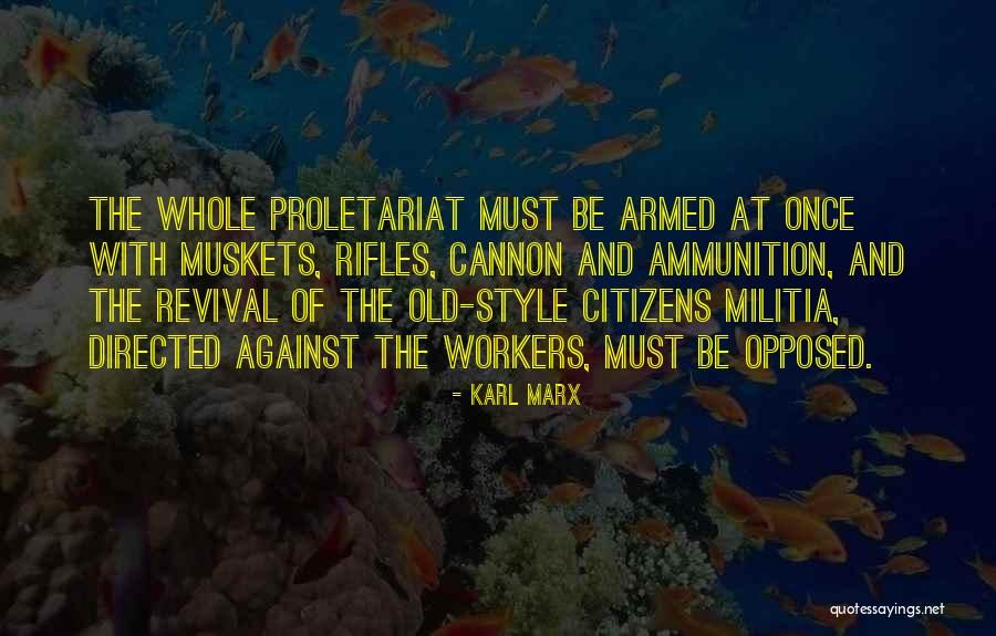 A Well Armed Militia Quotes By Karl Marx A Well Armed Militia Quotes By Karl Marx