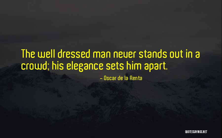 A Well Dressed Man Quotes By Oscar De La Renta A Well Dressed Man Quotes By Oscar De La Renta