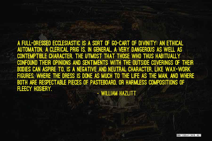 A Well Dressed Man Quotes By William Hazlitt A Well Dressed Man Quotes By William Hazlitt