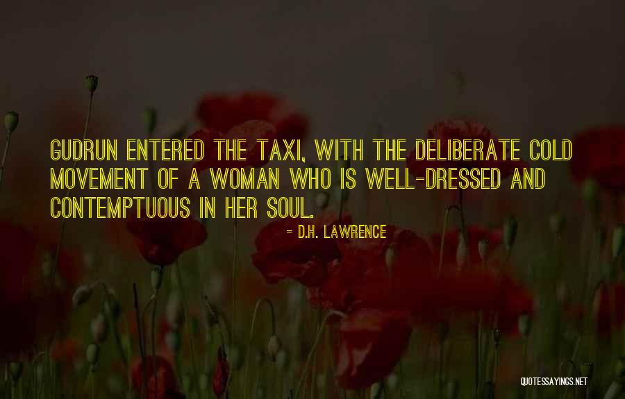A Well Dressed Woman Quotes By D.H. Lawrence A Well Dressed Woman Quotes By D.H. Lawrence