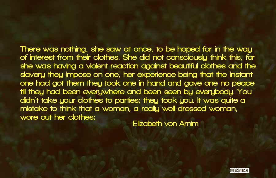 A Well Dressed Woman Quotes By Elizabeth Von Arnim A Well Dressed Woman Quotes By Elizabeth Von Arnim