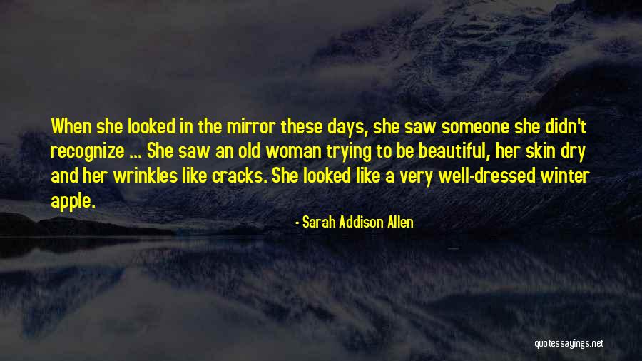 A Well Dressed Woman Quotes By Sarah Addison Allen A Well Dressed Woman Quotes By Sarah Addison Allen