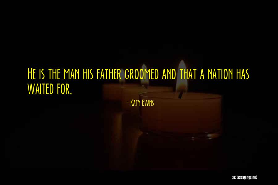 A Well Groomed Man Quotes By Katy Evans A Well Groomed Man Quotes By Katy Evans