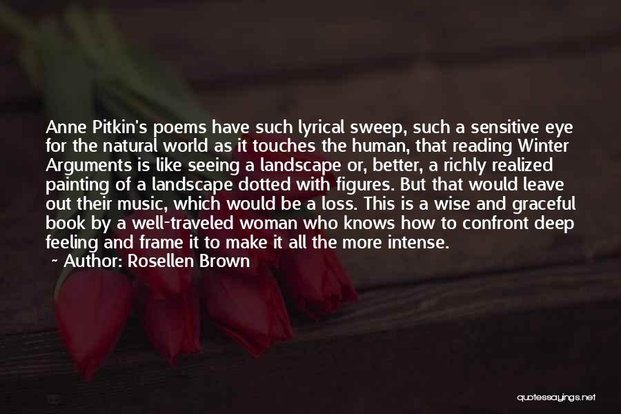 A Well Traveled Woman Quotes By Rosellen Brown