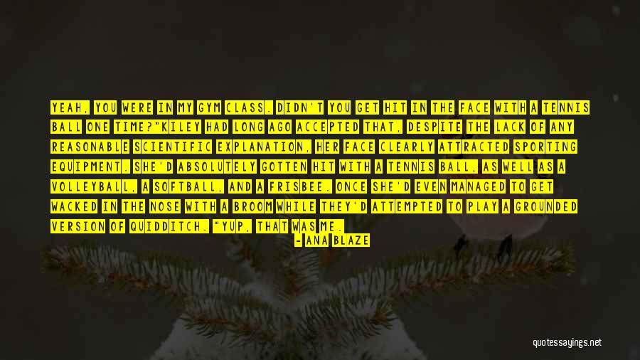 A While Ago Quotes By Ana Blaze A While Ago Quotes By Ana Blaze