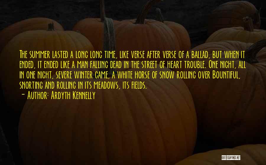 A White Horse Quotes By Ardyth Kennelly