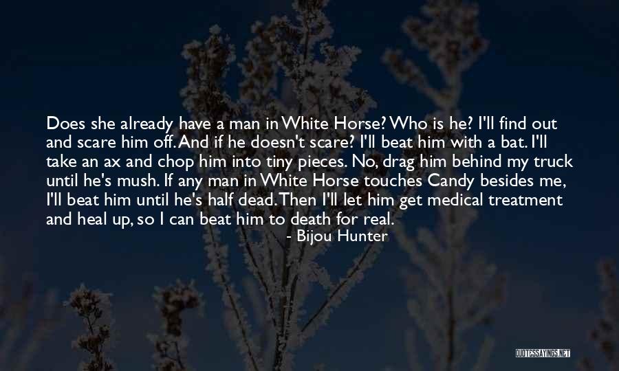 A White Horse Quotes By Bijou Hunter