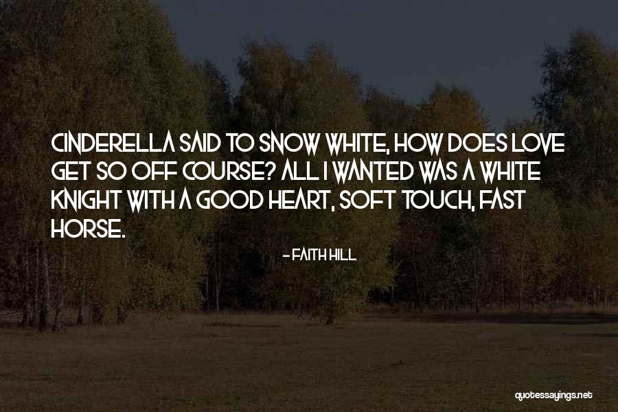 A White Horse Quotes By Faith Hill